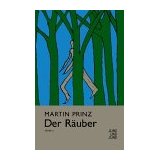 Martin Prinz - "Der Räuber"